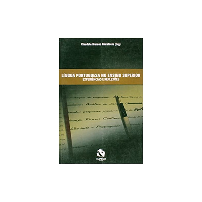 LINGUA PORTUGUESA NO ENSINO SUPERIOR - EXPERIENCIAS E REFLEXOES - 1