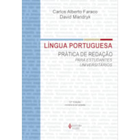 LÍNGUA PORTUGUESA - PRÁTICA DA REDAÇÃO PARA ESTUDANTES UNIVERSITÁRIOS