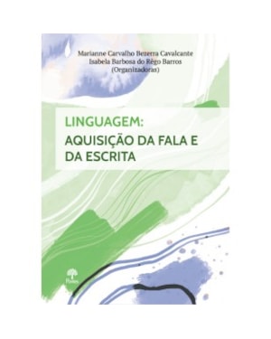 LINGUAGEM: AQUISIÇÃO DA FALA E DA ESCRITA