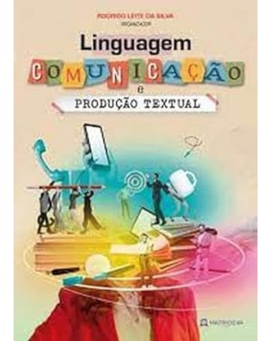 LINGUAGEM, COMUNICAÇÃO E PRODUÇÃO TEXTUAL