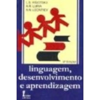 LINGUAGEM, DESENVOLVIMENTO E APRENDIZAGEM