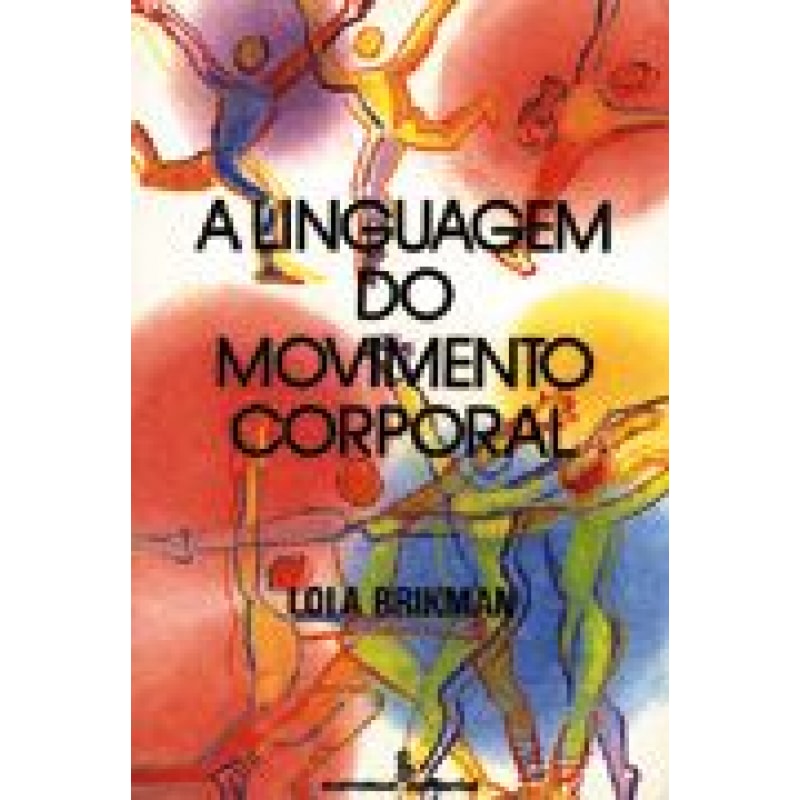 LINGUAGEM DO MOVIMENTO CORPORAL, A