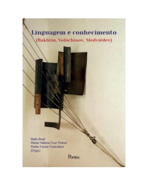 LINGUAGEM E CONHECIMENTO - (BAKHTIN , VOLÓCHINOV , MEDVIÉDEV)