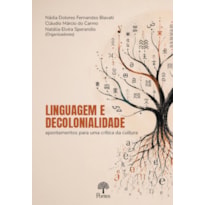 LINGUAGEM E DECOLONIALIDADE: APONTAMENTOS PARA UMA CRÍTICA DA CULTURA