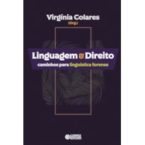 LINGUAGEM & DIREITO: CAMINHOS PARA LINGUÍSTICA FORENSE