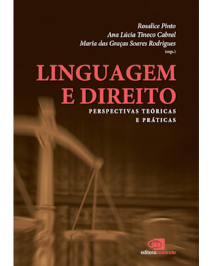 LINGUAGEM E DIREITO - PERSPECTIVAS TEÓRICAS E PRÁTICAS