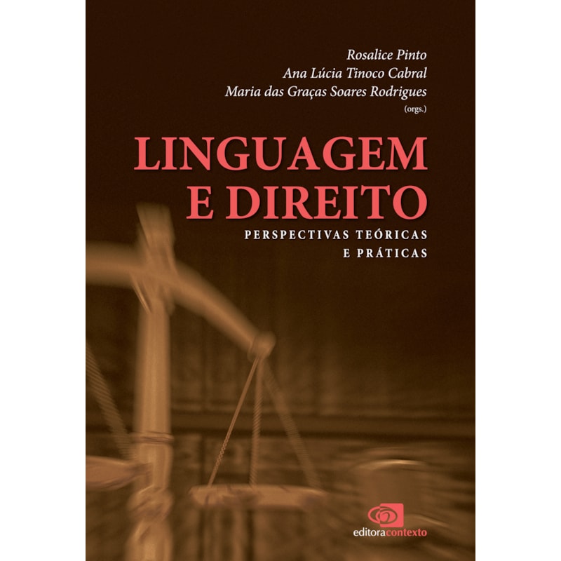 LINGUAGEM E DIREITO - PERSPECTIVAS TEÓRICAS E PRÁTICAS