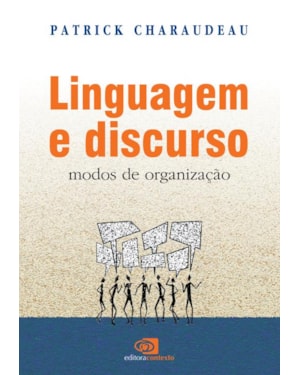 LINGUAGEM E DISCURSO - MODOS DE ORGANIZAÇÃO