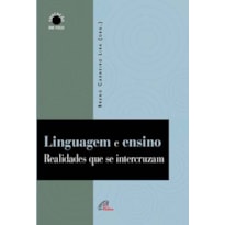 LINGUAGEM E ENSINO: REALIDADES QUE SE INTERCRUZAM