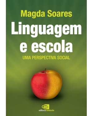 LINGUAGEM E ESCOLA - UMA PERSPECTIVA SOCIAL