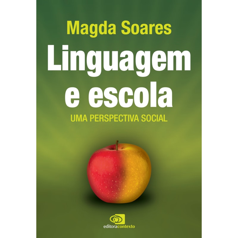 LINGUAGEM E ESCOLA - UMA PERSPECTIVA SOCIAL