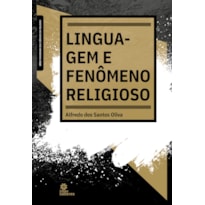 LINGUAGEM E FENÔMENO RELIGIOSO