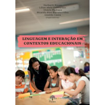 LINGUAGEM E INTERAÇÃO EM CONTEXTOS EDUCACIONAIS