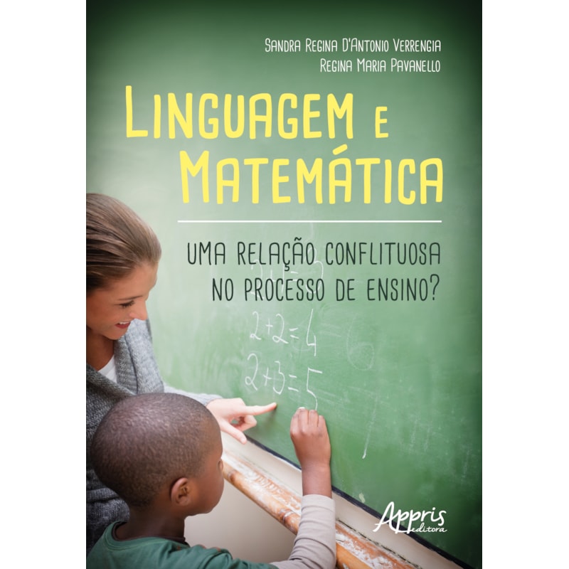 LINGUAGEM E MATEMÁTICA: UMA RELAÇÃO CONFLITUOSA NO PROCESSO DE ENSINO?