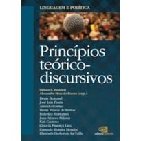 LINGUAGEM E POLÍTICA - VOL. 1 - PRINCÍPIOS TEÓRICO-DISCURSIVOS