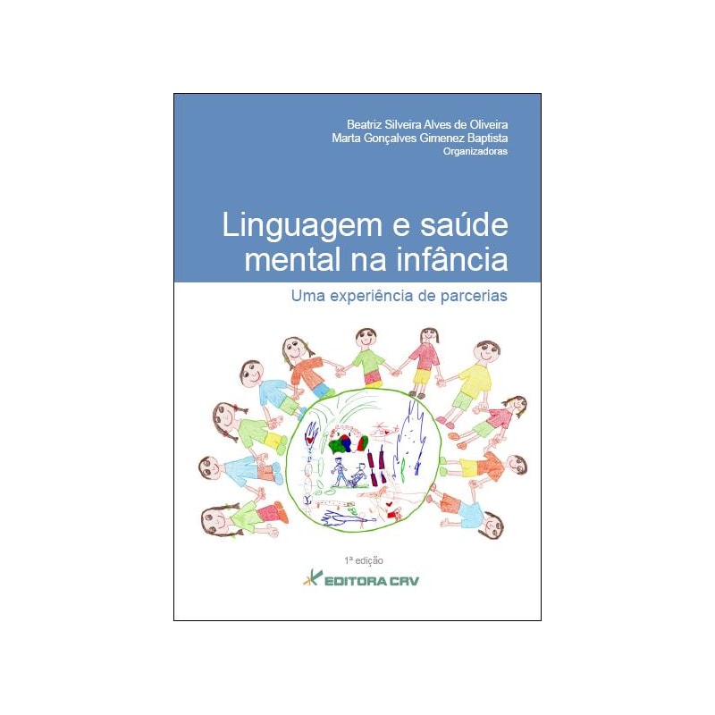 LINGUAGEM E SAÚDE MENTAL NA INFÂNCIA: UMA EXPERIÊNCIA DE PARCERIAS