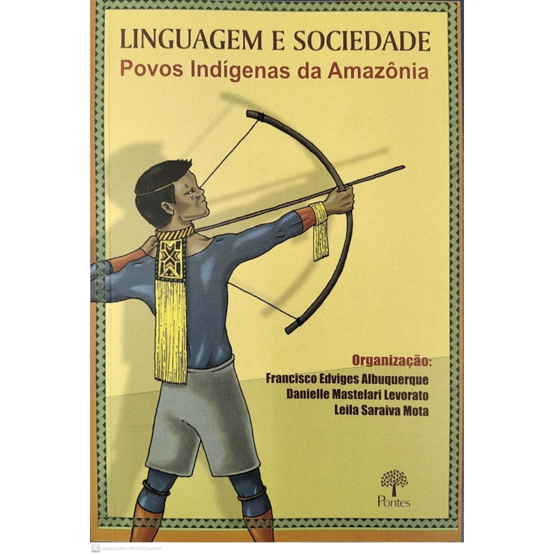 LINGUAGEM E SOCIEDADE - POVOS INDIGENAS DA AMAZONIA