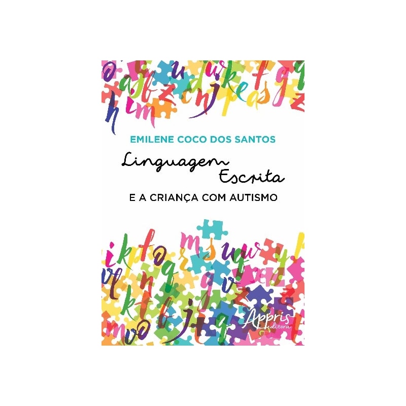 LINGUAGEM ESCRITA E A CRIANÇA COM AUTISMO