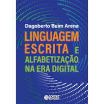 LINGUAGEM ESCRITA E ALFABETIZAÇÃO NA ERA DIGITAL