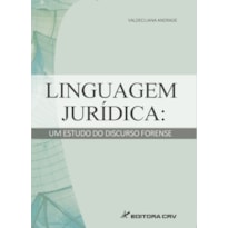 LINGUAGEM JURÍDICA: UM ESTUDO DO DISCURSO FORENSE