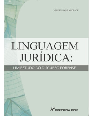 LINGUAGEM JURÍDICA: UM ESTUDO DO DISCURSO FORENSE