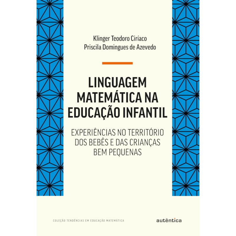LINGUAGEM MATEMÁTICA NA EDUCAÇÃO INFANTIL: EXPERIÊNCIAS NO TERRITÓRIO DOS BEBÊS E DAS CRIANÇAS BEM PEQUENAS