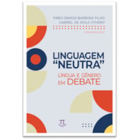 Linguagem "neutra". língua e gênero em debate