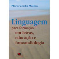 LINGUAGEM PARA FORMAÇÃO EM LETRAS, EDUCAÇÃO E FONOAUDIOLOGIA