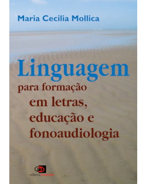 LINGUAGEM PARA FORMAÇÃO EM LETRAS, EDUCAÇÃO E FONOAUDIOLOGIA