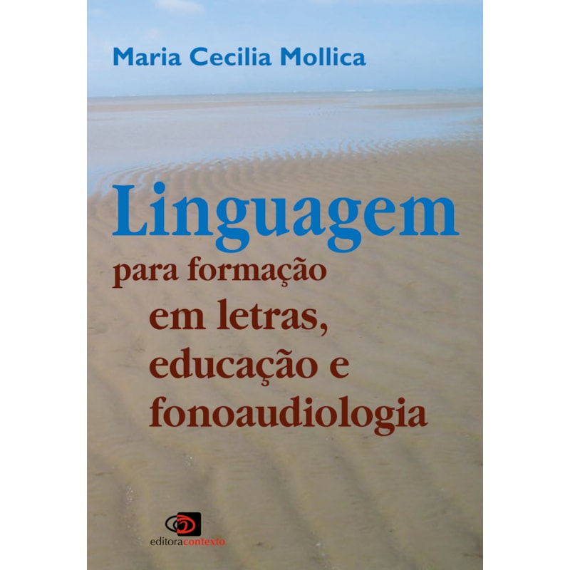LINGUAGEM PARA FORMAÇÃO EM LETRAS, EDUCAÇÃO E FONOAUDIOLOGIA