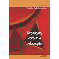 LINGUAGEM, SURDEZ E EDUCACAO - 4ª