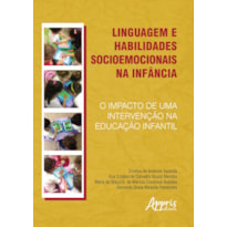 LINGUAGENS E HABILIDADES SOCIOEMOCIONAIS NA INFÂNCIA: O IMPACTO DE UMA INTERVENÇÃO NA EDUCAÇÃO INFANTIL