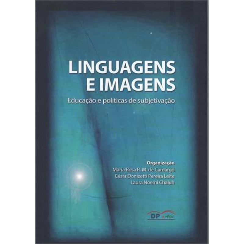 LINGUAGENS E IMAGENS EDUCAÇAO E POLITICAS DE SUBJETIVAÇAO