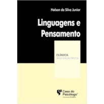 LINGUAGENS E PENSAMENTO - COLEÇÃO CLÍNICA PSICANALÍTICA