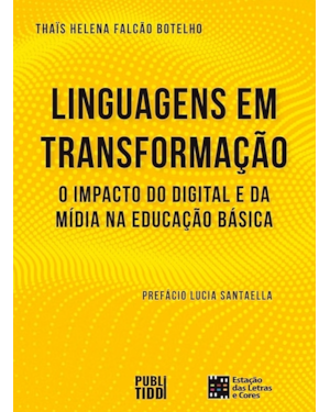 Linguagens em transformação: o impacto do digital e da mídia na educação básica