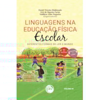 LINGUAGENS NA EDUCAÇÃO FÍSICA ESCOLAR: DIFERENTES FORMAS DE LER O MUNDO VOLUME 44