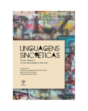 LINGUAGENS SINCRÉTICAS: NOVOS OBJETOS, NOVAS ABORDAGENS TEÓRICAS