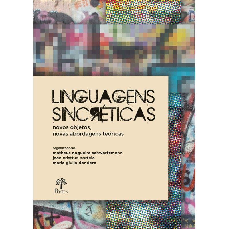 LINGUAGENS SINCRÉTICAS: NOVOS OBJETOS, NOVAS ABORDAGENS TEÓRICAS