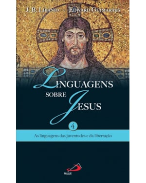 Linguagens sobre Jesus: as linguagens das juventudes e da libertação
