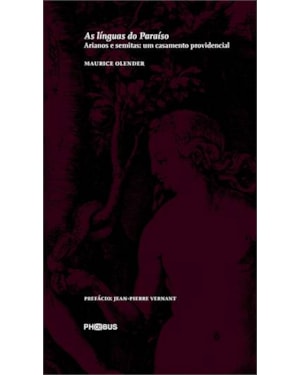 LÍNGUAS DO PARAÍSO, AS - ARIANOS E SEMITAS: UM CASAMENTO PROVIDENCIAL