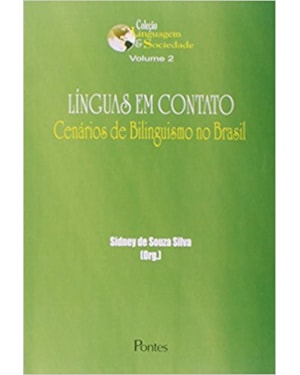 LINGUAS EM CONTATO - CENARIOS DE BILINGUISMO NO BRASIL - 1ª