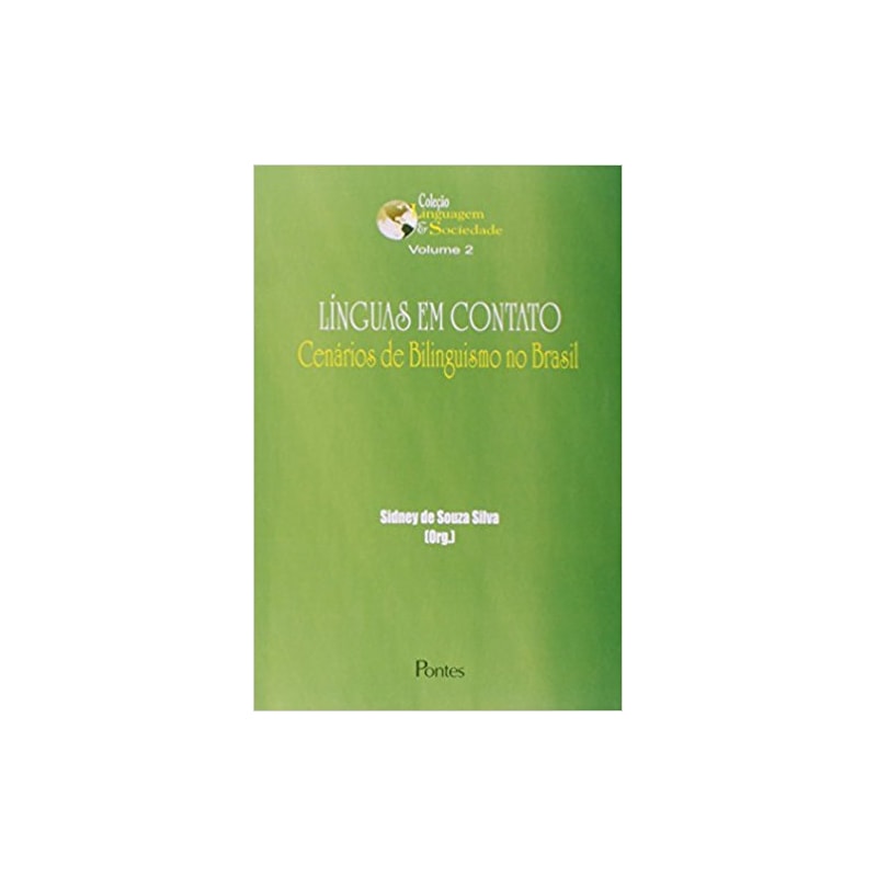 LINGUAS EM CONTATO - CENARIOS DE BILINGUISMO NO BRASIL - 1ª