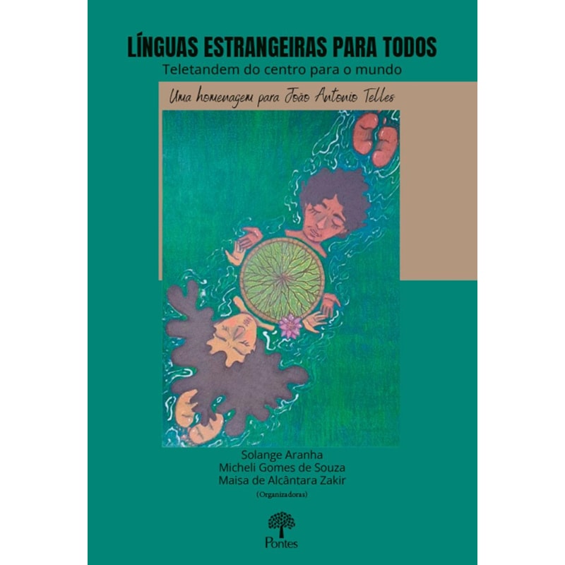 LÍNGUAS ESTRANGEIRAS PARA TODOS: TELETANDEM DO CENTRO PARA O MUNDO. UMA HOMENAGEM PAREA JOÃO ANTONIO TELLES