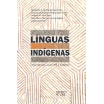 LÍNGUAS INDÍGENAS: LINGUÍSTICA, CULTURA E ENSINO