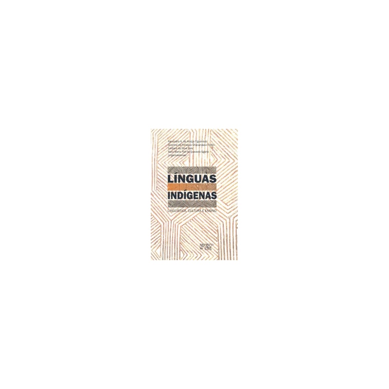 Línguas indígenas: linguística, cultura e ensino