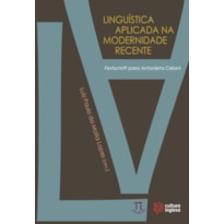 Linguística aplicada na modernidade recente. festschrift para antonieta celani