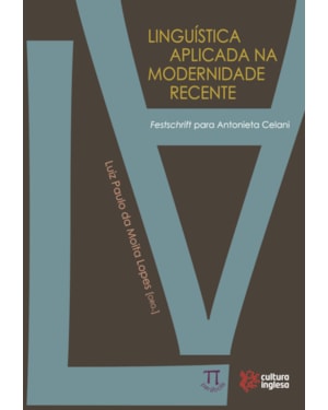 Linguística aplicada na modernidade recente. festschrift para antonieta celani
