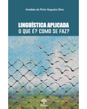 LINGUÍSTICA APLICADA O QUE É ? COMO SE FAZ ?