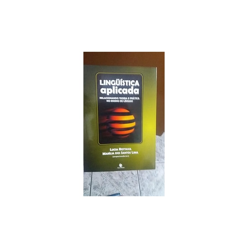 LINGUISTICA APLICADA: RELACIONANDO TEORIA E PRATICA NO ENSINO DE LINGUAS - 1