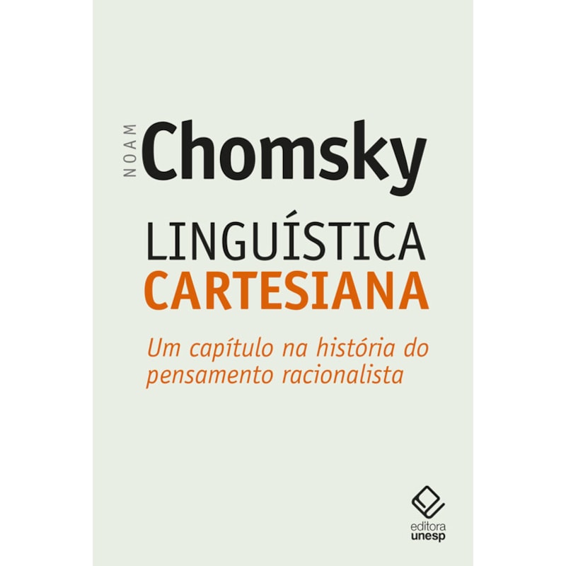 LINGUÍSTICA CARTESIANA: UM CAPÍTULO NA HISTÓRIA DO PENSAMENTO RACIONALISTA